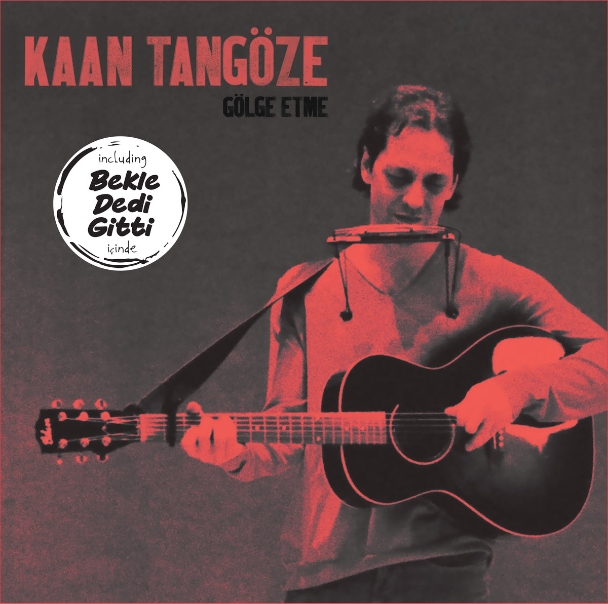KAAN TANGÖZE – GÖLGE ETME / PLAK